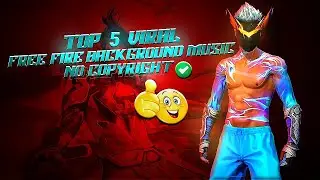 Free Fire Top 5 background music 2023 || Free Fire Top 5 background song || No copyright |