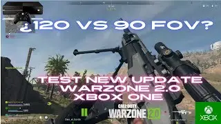 WARZONE 2.0 Mejor Configuracion XBOX ONE FRAME RATE COMPARISON ¡FPS? FOV 120 VS 90 FOV | NEW UPDATE