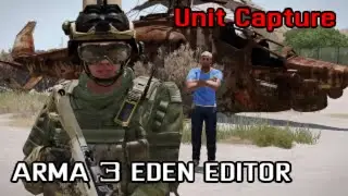 ARMA 3 [EDEN EDITOR]  Unit Capture гайд