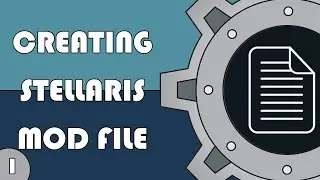 [Stellaris Modding] Creating Mod File
