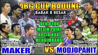 DEKBYOR MESIN POINT || MAKER VS MODJOPAHIT DI ABG CUP BADUNG 2024 || KWAIT JULIANTA BINGUNG