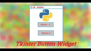 Button Widget and Its Attributes In Tkinter Python In Hindi | Python Tkinter Button Widget In Hindi