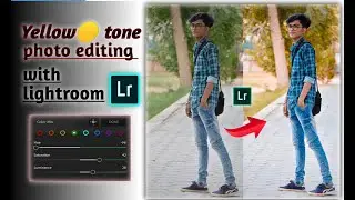 Yellow🟡 tone photo editing with Lightroom 