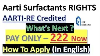 AARTI Surfactants Rights Issue - RE | What to Do with AARTI-RE | How to Apply | Next steps