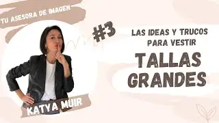 TALLAS GRANDES: Las ideas y trucos para vestir - Consultorio de Moda - Asesora de Imagen