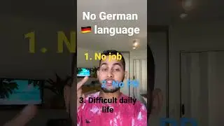 Don’t come to Germany🤔 without learning German language. 