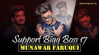 Munawar Support Bigg Boss 17 / swag zero six /#munawarfaruqui