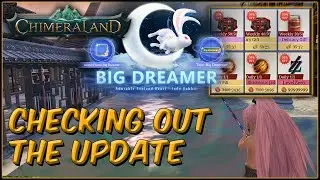 ChimeraLand Ep125: What's New & Checking Update For Bug Fixes