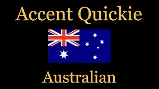 Accent Quickie - Australian