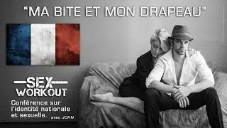 Conference John (sex-workout) : "MA BITE ET MON DRAPEAU" 28 mai 2015