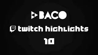 TWITCH HIGHLIGHTS #10 | twitch.tv/bacoins