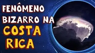 Fenômeno Bizarro nos Céus da Costa Rica - As 2 Faces de Marte | 5 Mistérios sem Solução