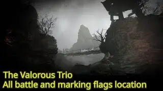 Wo Long: Fallen Dynasty - The Valorous Trio - All Battle & Marking Flags Location