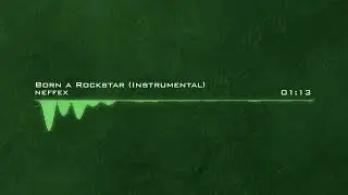 Born a Rockstar (Instrumental) - NEFFEX