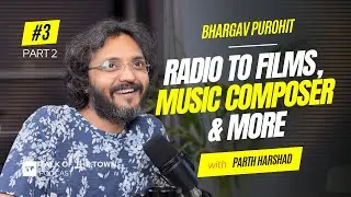 Bhargav Purohit Unboxed | Parth Harshad | EP03 | Part 02 | 4K