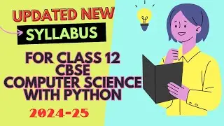 Class 12 Computer Science Syllabus 2024-25 (083)| CBSE class 12 Syllabus (083)| Class12 CS Syllabus