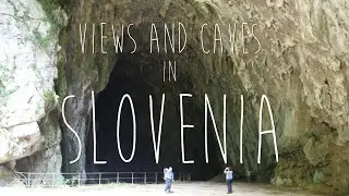 Views and caves in Slovenia