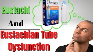Eustachian Tube Dysfunction - Does The Eustachi Work For ETD? (Personal Experience)