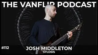 SYLOSIS - Josh Middleton Interview - Lamboat's Vanflip Podcast (Ep. 