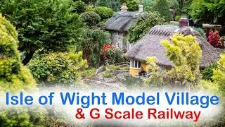 Isle of Wight Model Village and G Scale Model Railway