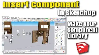 How to Add component in Sketchup | create components in Google SketchUp |  Sketchup components