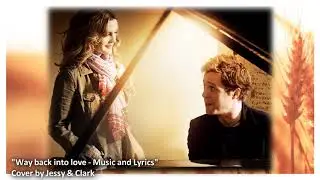 ||WAY BACK INTO LOVE ♥ MUSIC & LYRICS||COVER FT. Clark in Studio||