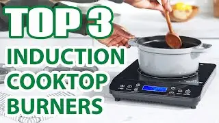 Top 3 Best Portable Induction Cooktop Burners on Amazon for Fast & Easy Cooking