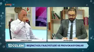 DÜZLEM - BEŞİNCİ KOL FALİYETLERİ VE PROVAKASYONLAR - YILMAZ ALTUNSOY - 4 EYLÜL 2024