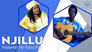 NJILLU Présenter par Fatou fall invité Yaya Ndiaye