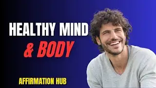 Daily Wellness Affirmations for a Healthy Mind and Body