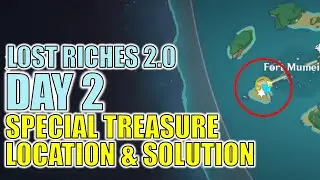 DAY 2: Lost Riches 2.0 Secret Treasure Location and Puzzle Solution | Genshin Impact 2.0