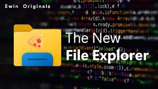 The New File Explorer (feat.  