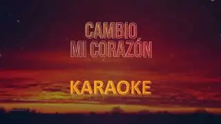 Cambio mi corazón, Grupo 5 - KARAOKE