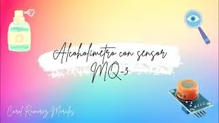 Alcoholímetro con sensor MQ-3 (Mediciones con multímetro y con Arduino UNO)