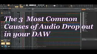 The 3  most common causes of audio drop out  in your DAW