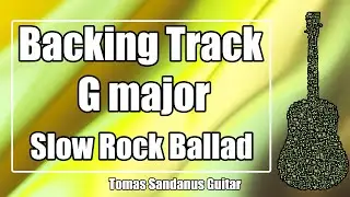 G major Backing Track - Slow Emotional Rock Ballad Guitar Jam Backtrack | TS 165