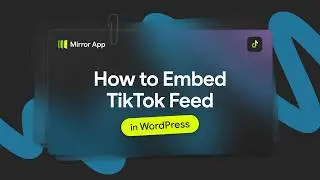 How to Add a TikTok Widget to WordPress | Guide