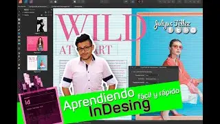 APRENDIENDO INDESING, FÁCIL Y RÁPIDO