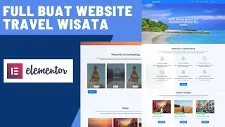 Cara Membuat Website Travel Wisata Profesional Dari Nol - Full Elementor