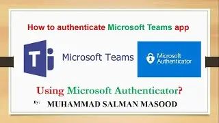 How to authenticate Microsoft Teams by using Microsoft Authenticator?