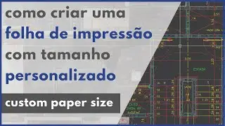 Como configurar uma folha de impressão com tamanho personalizado