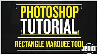 RECTANGLE MARQUEE TOOL PHOTOSHOP - TUTORIAL (EASY)