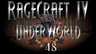 Ragecraft IV - Episode 48: The Gatekeeper