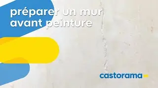 Préparer un mur avant peinture (Castorama)
