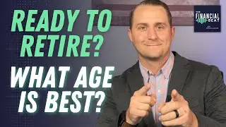 What is the Best Age to Retire?