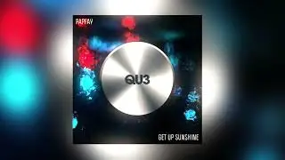 Get Up Sunshine (DJ Spen Remix) -  Papfay, DJ Spen