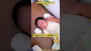 GANGGUIN ADEK YANG LAGI TIDUR 