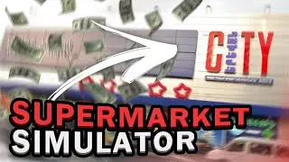 ՄԵԾ ՍՈՒՊԵՐՄԱՐԿԵՏ` ՓՈՔՐ ԽԱՆՈՒԹԻՑ! | SUPERMARKET SIMULATOR