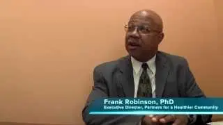 Frank Robinson, PhD: Why is the PVAC an important component of Partners for a Healthier Community?