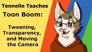 Tennelle Teaches- Toon Boom: Tweening, Transparency, and Moving the Camera